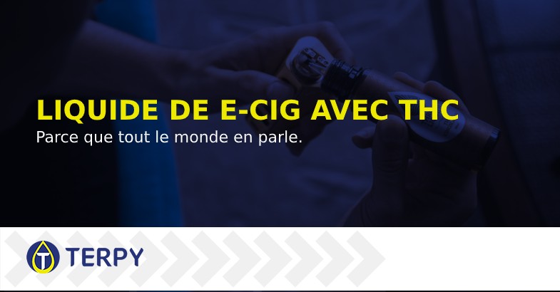 Liquide de cigarette électronique avec THC