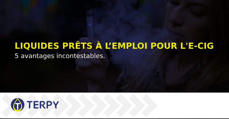 Liquides prêts à l’emploi pour e cigarette