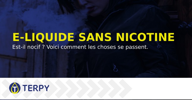 liquide de cigarette électronique sans nicotine est il nocif