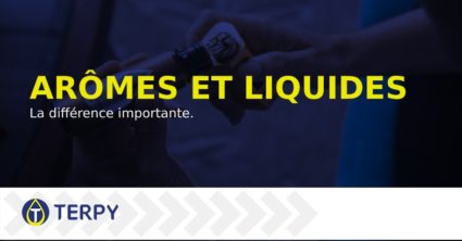 arômes et les liquides