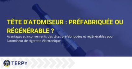 Tête d'atomiseur : préfabriquée ou régénérable ?