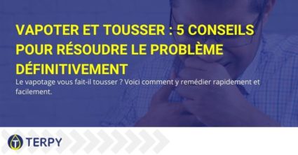 Vapoter et tousser : 5 conseils pour résoudre le problème définitivement