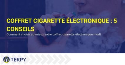 Coffret cigarette électronique: 5 conseils
