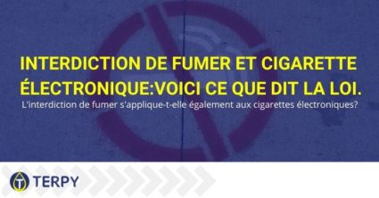 L'interdiction de fumer s'applique-t-elle aux cigarettes électroniques?