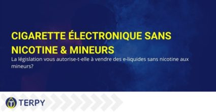 Que dit la législation sur la vente de cigarettes électroniques sans nicotine aux mineurs?