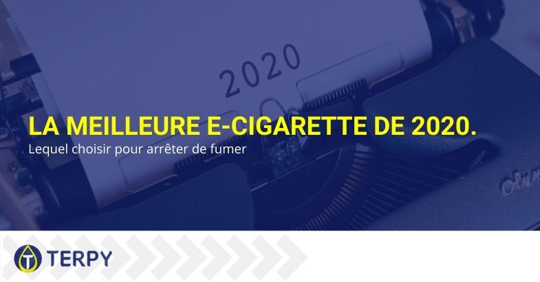 Quelle e-cigarette 2020 choisir pour arrêter de fumer?