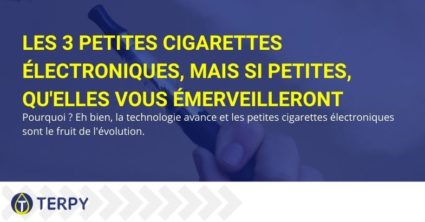 Les 3 petites cigarettes électroniques qu'elles vous émerveilleront