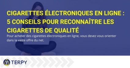 5 conseils pour acheter les meilleures cigarettes électroniques en ligne