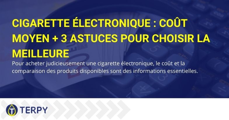Le coût moyen de la cigarette électronique + 3 conseils pour la choisir