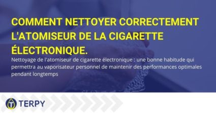 Comment nettoyer correctement l'atomiseur e-cig