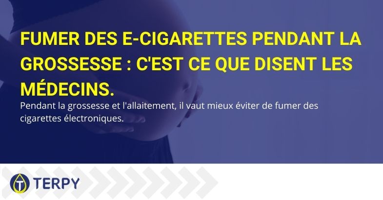 Que disent les médecins à propos de la cigarette électronique pendant la grossesse?