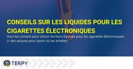 Voici quelques conseils pour choisir les liquides de cigarette électronique