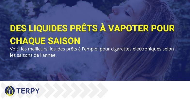 Les meilleurs liquides pour e-cigarettes selon la saison