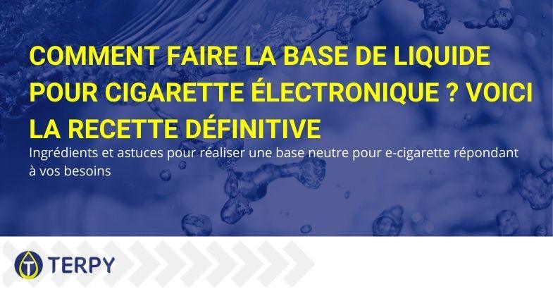 Voici les recettes pour faire un liquide de base pour e-cigarette