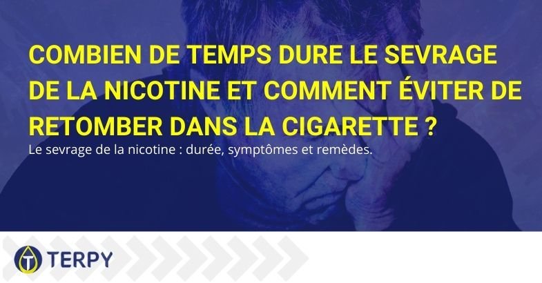 Combien de temps dure le sevrage de la nicotine et comment éviter de retomber dans la cigarette