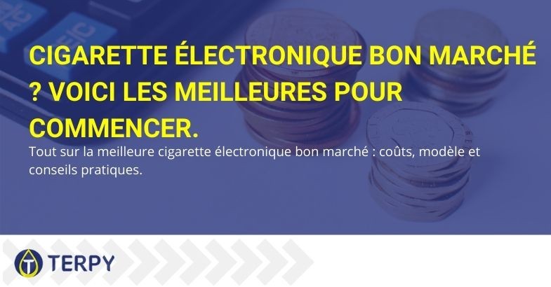 La meilleure cigarette électronique pas chère