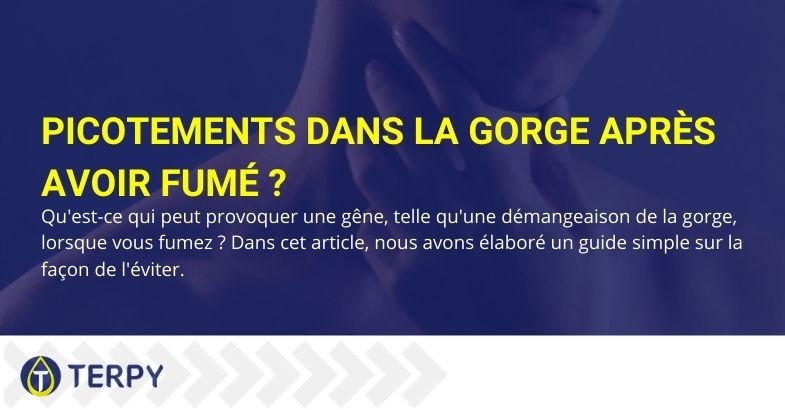 Picotements dans la gorge après avoir fumé?Causes | Terpy