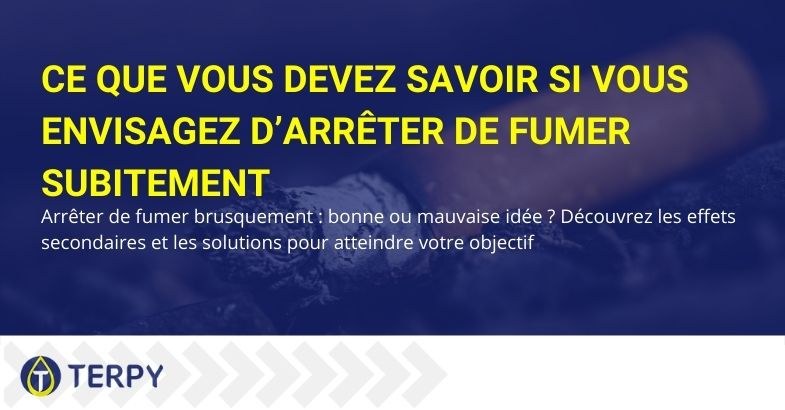 Arrêter de fumer soudainement