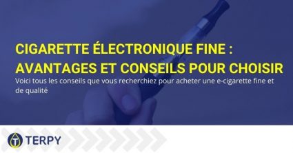 Les avantages et astuces pour choisir une cigarette électronique slim