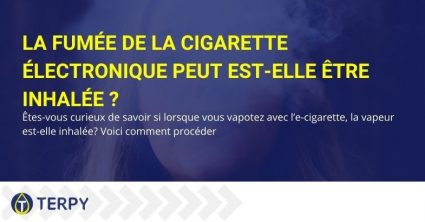 Comment inhaler la fumée de la cigarette électronique ?