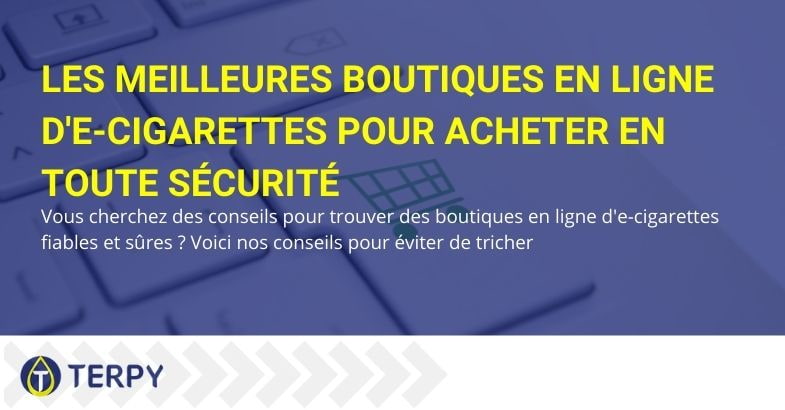 Meilleurs magasins en ligne de cigarettes électroniques