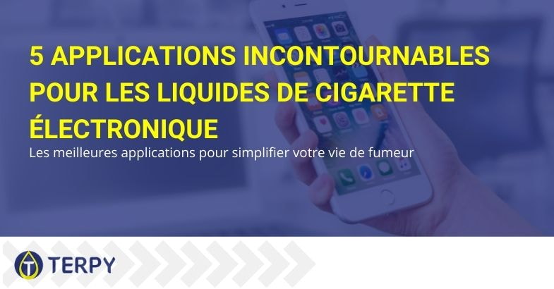 Les 5 meilleures applications pour les liquides de cigarette électronique