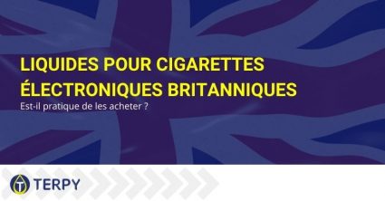 Est-il pratique d'acheter des liquides pour cigarettes électroniques britanniques ?