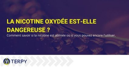 La nicotine oxydée est dangereuse