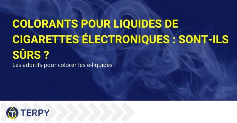 Les risques des colorants pour les cigarettes électroniques