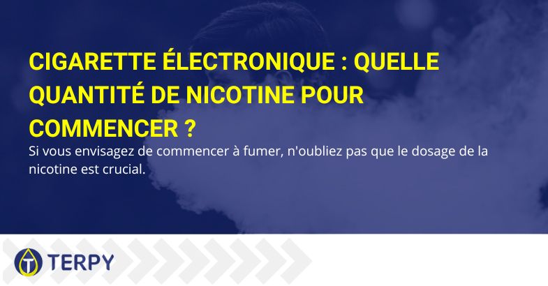 Quelle quantité de nicotine pour commencer avec la cigarette électronique ?