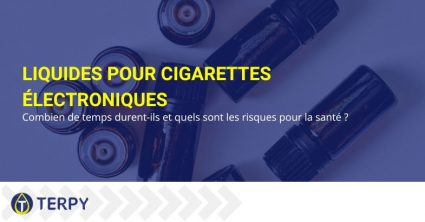 Combien de temps durent-ils et quels risques courez-vous avec des e-liquides périmés ?