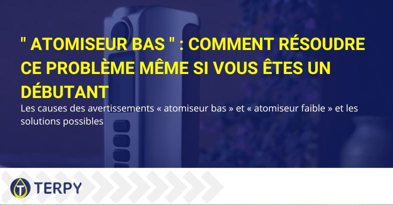 Comment résoudre le problème de l'avertissement "Atomiseur court" sur une e-cig.