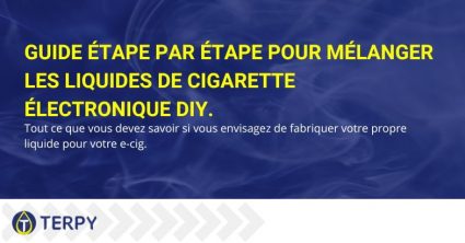 Mélange de liquides pour e-cigarettes : guide de bricolage