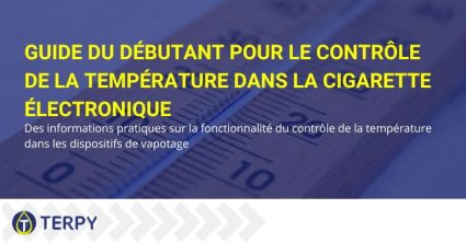Contrôle de la température dans les e-cigs : guide du débutant