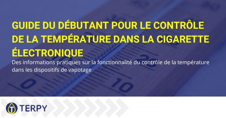 Contrôle de la température dans les e-cigs : guide du débutant