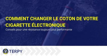 Coton pour e-cig : comment le changer