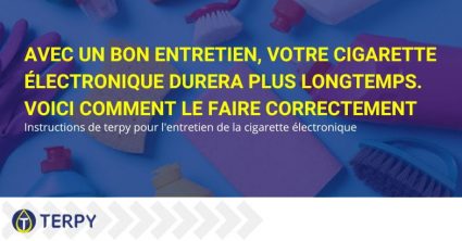 Comment entretenir correctement une e-cig