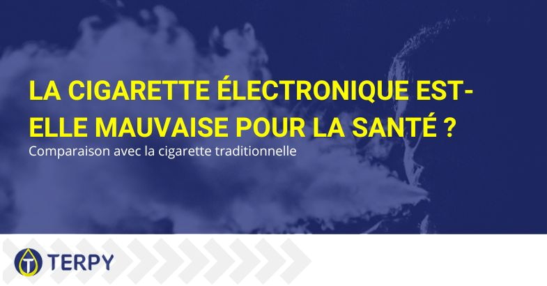 L'e-cig est-elle plus mauvaise pour vous que la cigarette traditionnelle ?