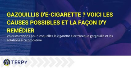 Remèdes et causes du gargouillis des e-cigs