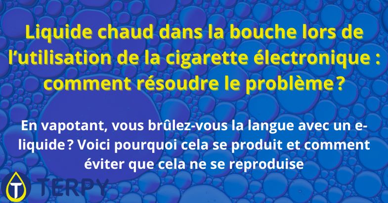 Liquide chaud dans la bouche