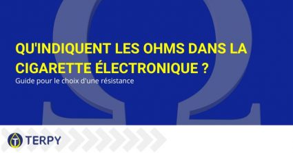 Qu'indiquent les ohms dans les e-cigs ?