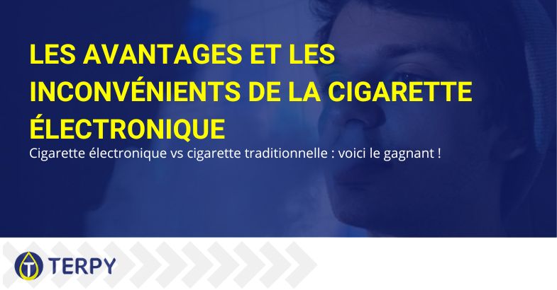 Avantages et inconvénients des e-cigs | Terpy