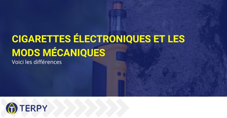 Différences entre les cigarettes électroniques et les box mods mécaniques | Terpy