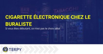 Acheter des e-cigs chez le buraliste | Terpy