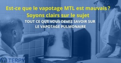 Est-ce que le vapotage MTL est mauvais ?