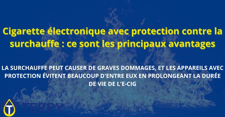 Cigarette électronique avec protection contre la surchauffe