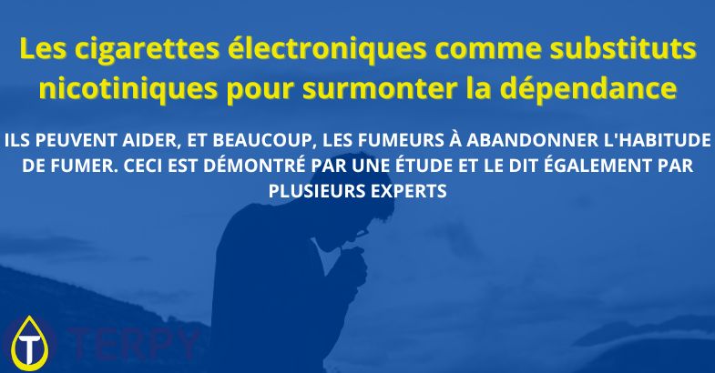 Les cigarettes électroniques comme substituts nicotiniques pour surmonter la dépendance