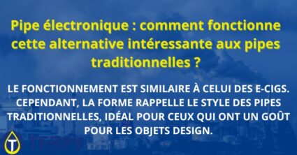 Pipe électronique : comment fonctionne