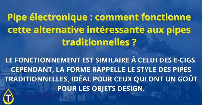 Pipe électronique : comment fonctionne